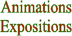 Animations
Expositions