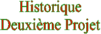 Historique
Deuxime Projet